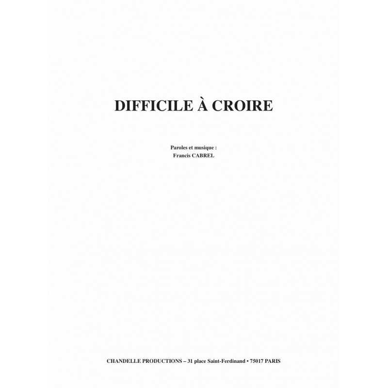 Sheet music DIFFICILE À CROIRE Francis CABREL