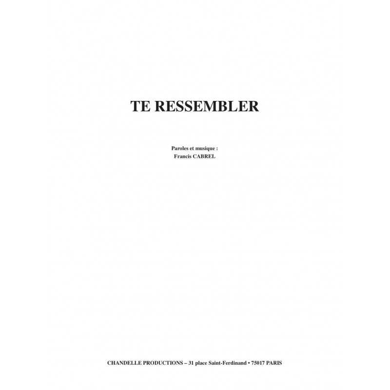 Sheet music TE RESSEMBLER Francis CABREL