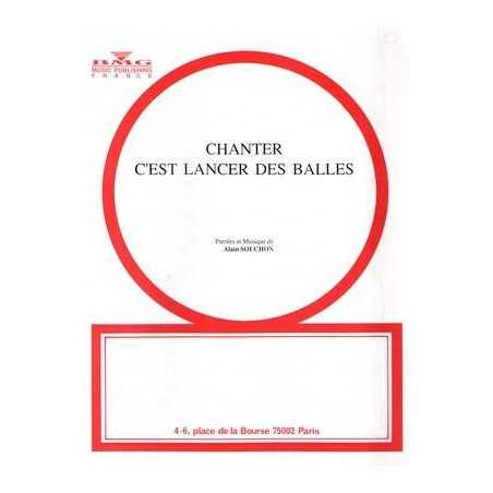 CHANTER C'EST LANCER DES BALLES