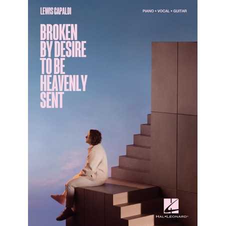 LEWIS CAPALDI - BROKEN BY DESIRE TO BE HEAVENLY SENT