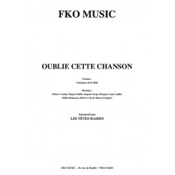 Sheet music OUBLIE CETTE CHANSON LES TÊTES RAIDES