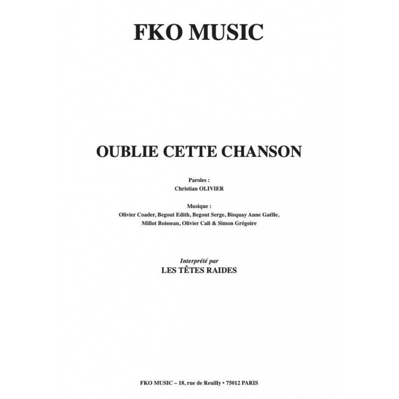 Partition OUBLIE CETTE CHANSON LES TÊTES RAIDES