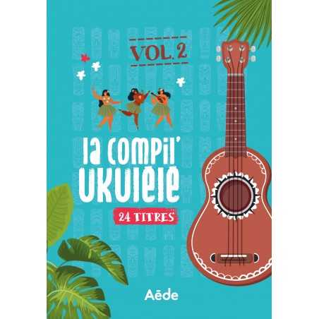 LA COMPIL' UKULÉLÉ VOLUME 2