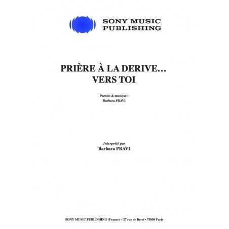 PRIÈRE À LA DERIVE VERS TOI