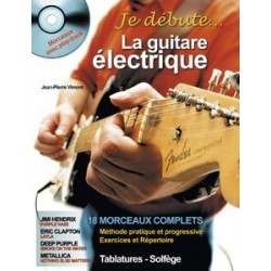 JE DEBUTE... LA GUITARE ELECTRIQUE (+ CD)