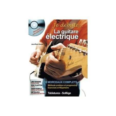 JE DÉBUTE LA GUITARE ELECTRIQUE (+CD)