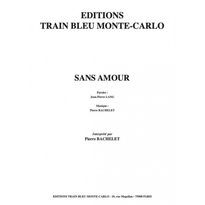 Sheet music SANS AMOUR Pierre BACHELET