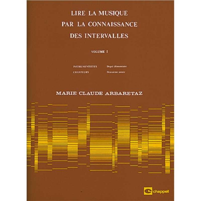 LIRE LA MUSIQUE PAR LA CONNAISSANCE DES INTERVALLES VOL. 1