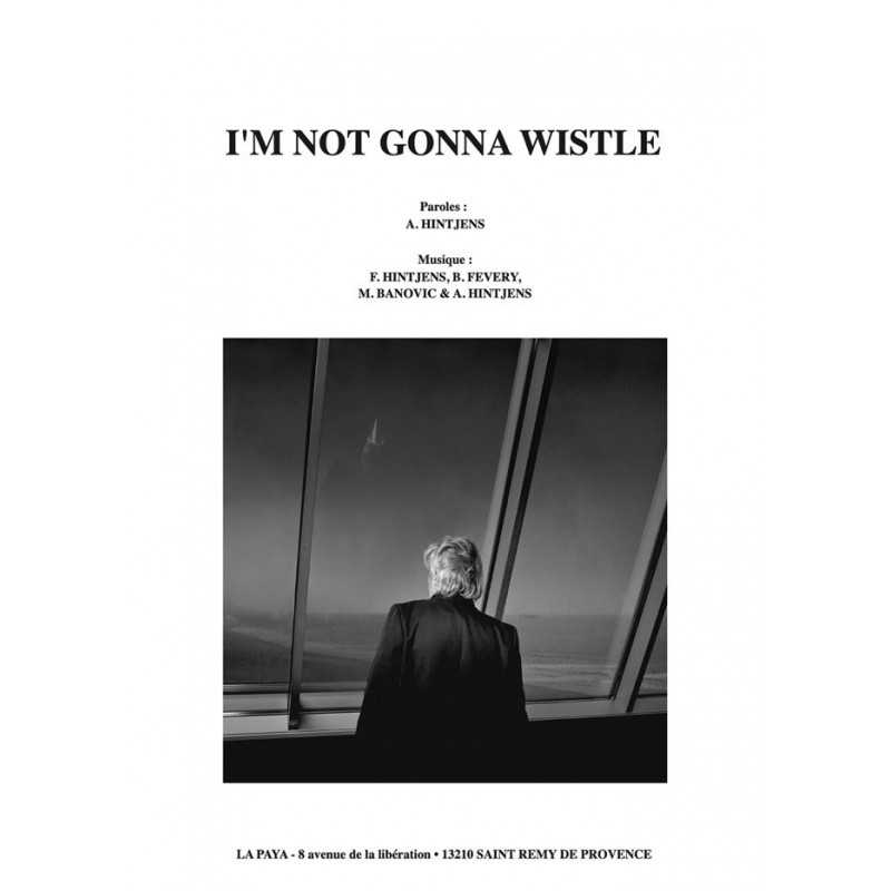 Partition I'M NOT GONNA WISTLE