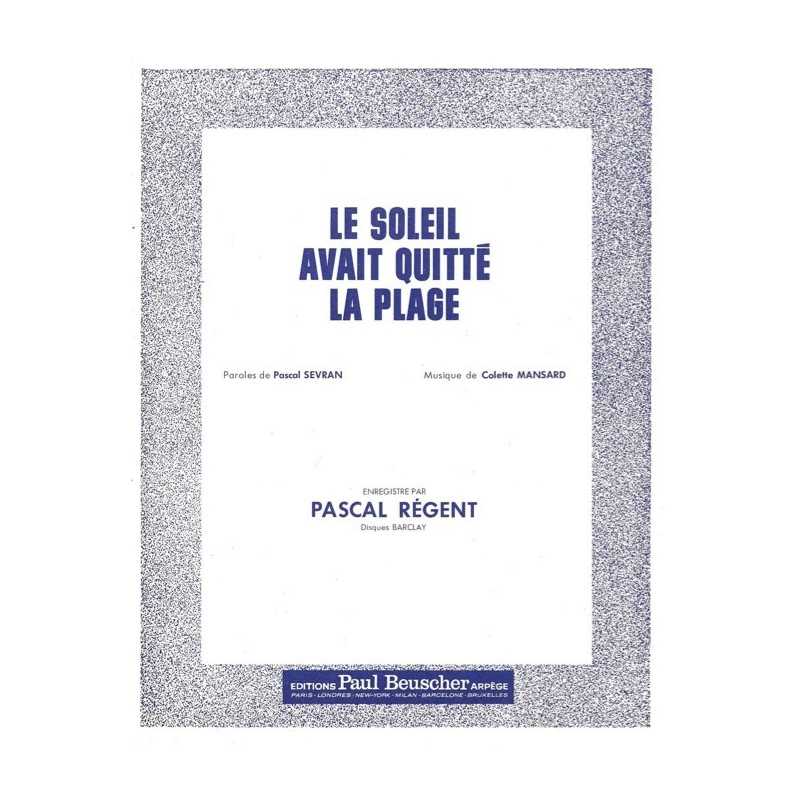 Partition LE SOLEIL AVAIT QUITTÉ LA PLAGE Pascal RÉGENT