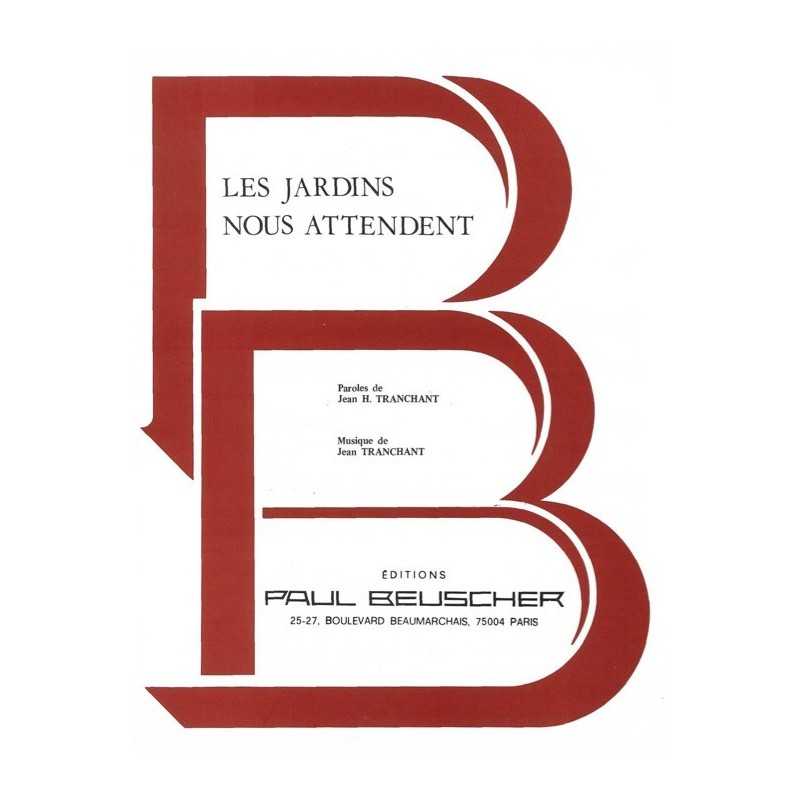Partition LES JARDINS NOUS ATTENDENT Jean TRANCHANT