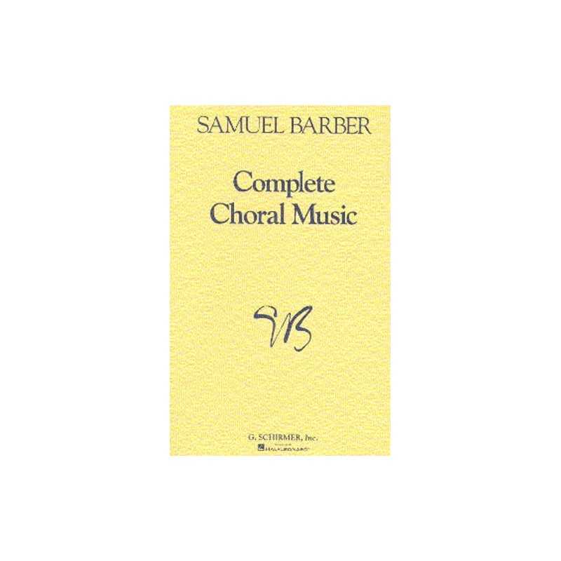 Sheet music SAMUEL BARBER COMPLETE CHORAL MUSIC