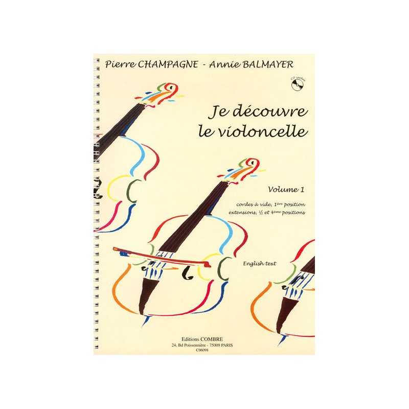 JE DÉCOUVRE LE VIOLONCELLE Annie BALMAYER & Pierre CHAMPAGNE