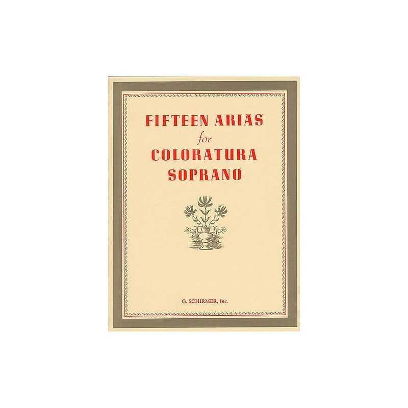 FIFTEEN ARIAS FOR COLORATURA SOPRANO
