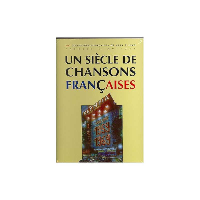 UN SIÈCLE DE CHANSONS FRANÇAISES 1959-1969