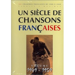 UN SIÈCLE DE CHANSONS FRANÇAISES 1949-1959