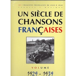 UN SIÈCLE DE CHANSONS FRANÇAISES 1929-1939