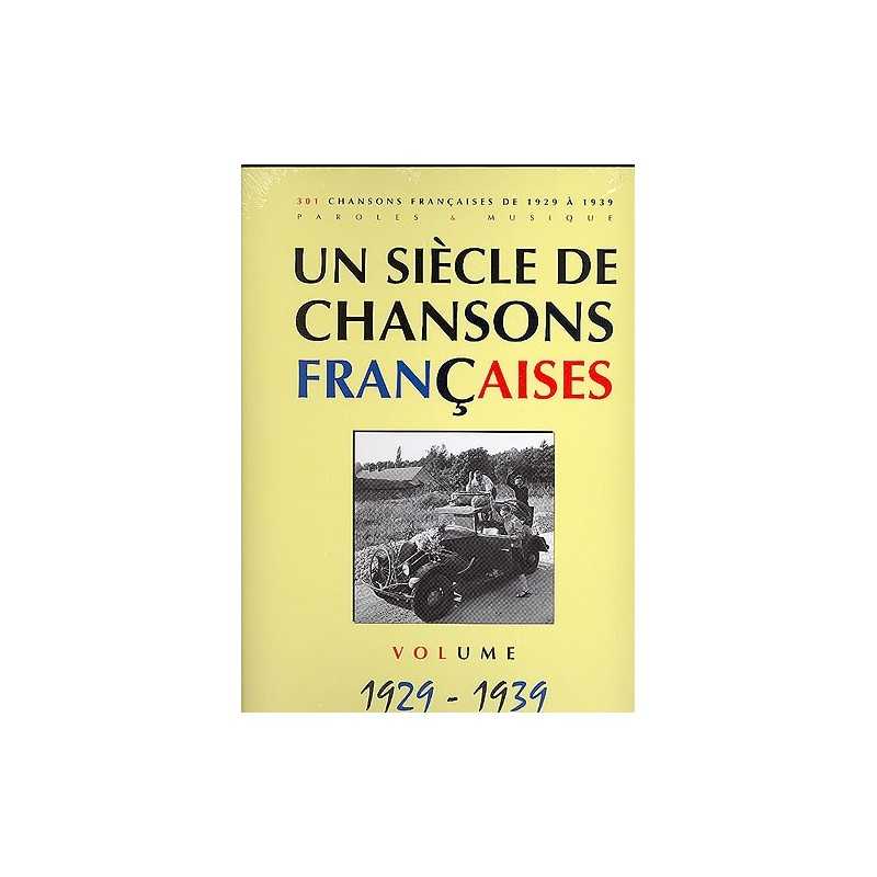 UN SIÈCLE DE CHANSONS FRANÇAISES 1929-1939