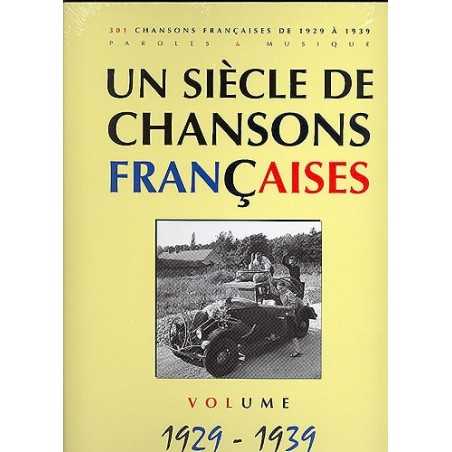 UN SIÈCLE DE CHANSONS FRANÇAISES 1929-1939