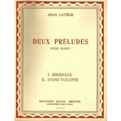 Partition Piano Deux Préludes (SÉRÉNADE - D'UNE VOLUPTÉ) Jean LUTÈCE