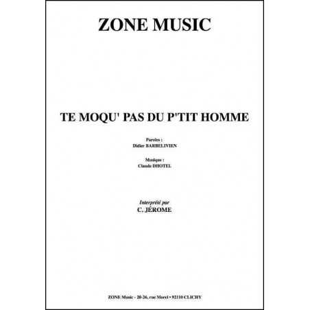 TE MOQUE PAS DU P'TIT HOMME