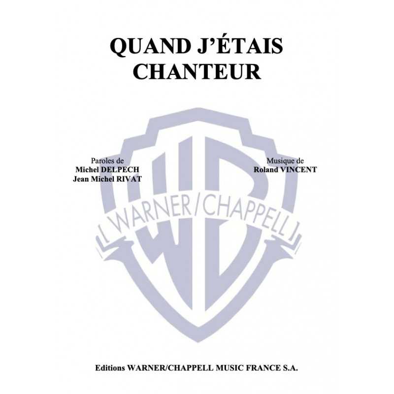 Sheet music QUAND J'ÉTAIS CHANTEUR
Michel Delpech PDF