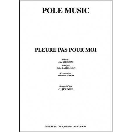 PLEURE PAS POUR MOI