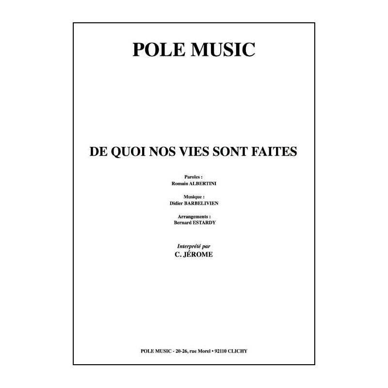 DE QUOI NOS VIES SONT FAITES