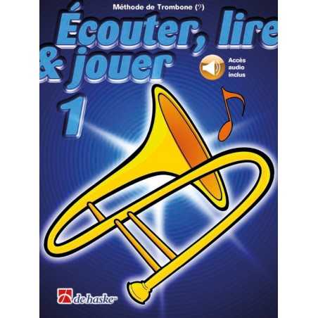 ÉCOUTER, LIRE ET JOUER 1 - TROMBONE CLÉ DE FA