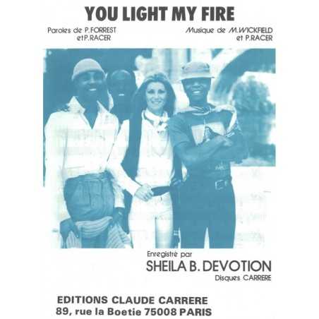 YOU LIGHT MY FIRE