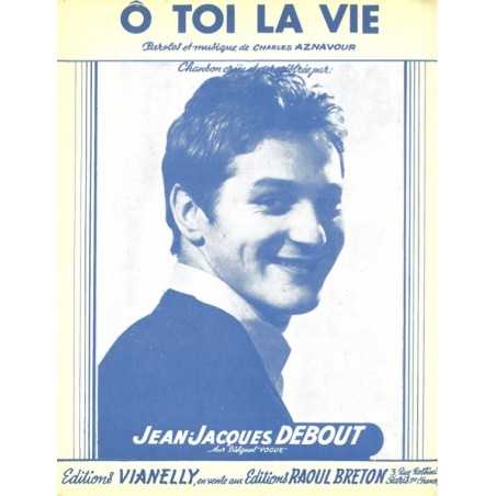 Ô TOI LA VIE