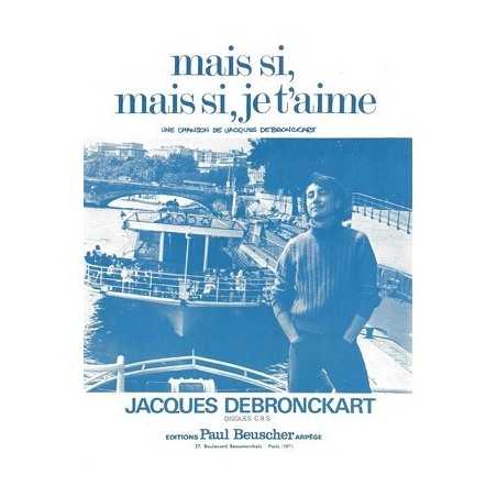 MAIS SI, MAIS SI, JE T'AIME
