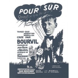 Partition PDF POUR SUR QU'EST-CE QUE TU DIS ? BOURVIL sheet music