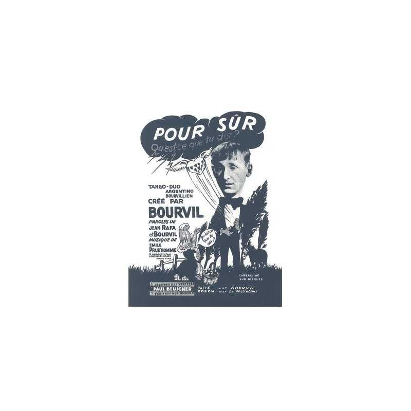 Partition PDF POUR SUR QU'EST-CE QUE TU DIS ? BOURVIL sheet music
