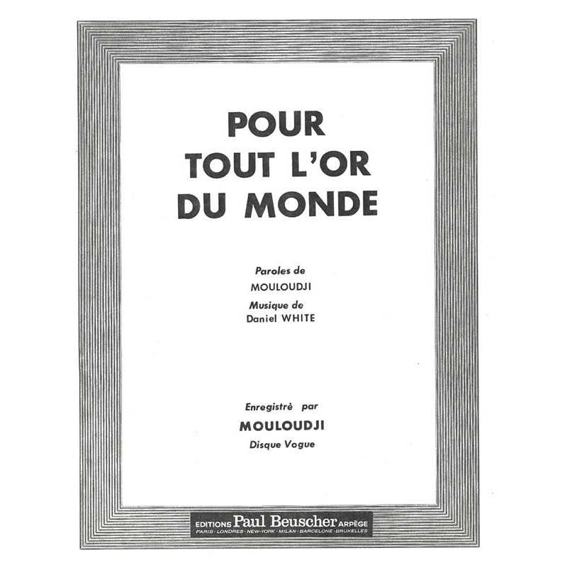 Partition PDF POUR TOUT L'OR DU MONDE MOULOUDJI