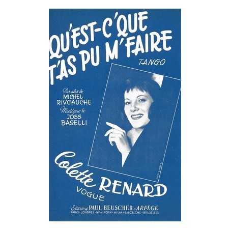 QU'EST-C'QUE T'AS PU M'FAIRE
