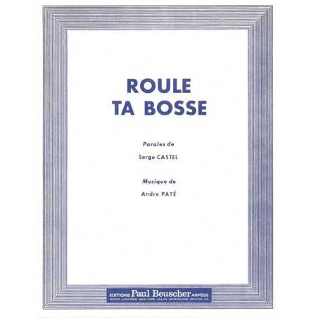 ROULE TA BOSSE