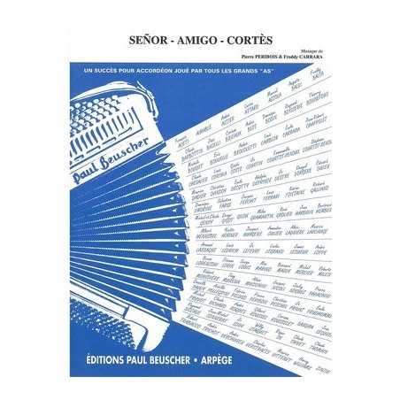 SENOR AMIGO CORTÈS