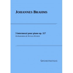 Partition 3 INTERMEZZI POUR PIANO OP.117 (MATÉRIEL) Johannes Brahms Nicolas Hussein