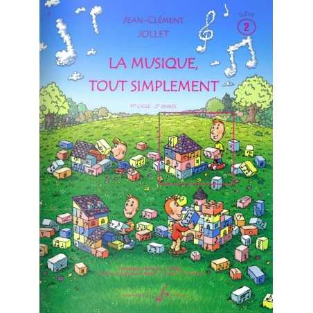 LA MUSIQUE TOUT SIMPLEMENT VOL.2 (LIVRE DE L'ÉLÈVE)