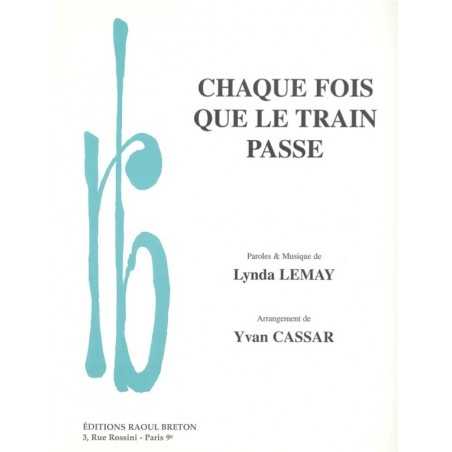 CHAQUE FOIS QUE LE TRAIN PASSE