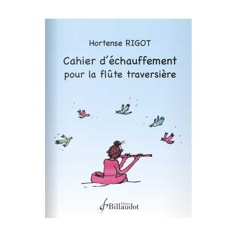 Sheet music CAHIER D'ÉCHAUFFEMENT POUR LA FLÛTE TRAVERSIÈRE Hortense RIGOT