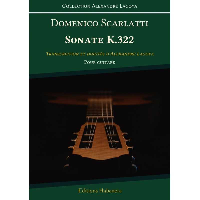 Sheet music SONATE K.322 Alexandre Lagoya Domenico Scarlatti
