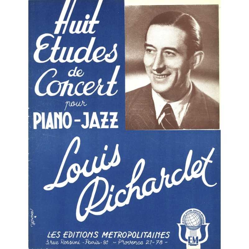 Sheet music HUIT ÉTUDES DE CONCERT POUR PIANO-JAZZ Louis Richardet