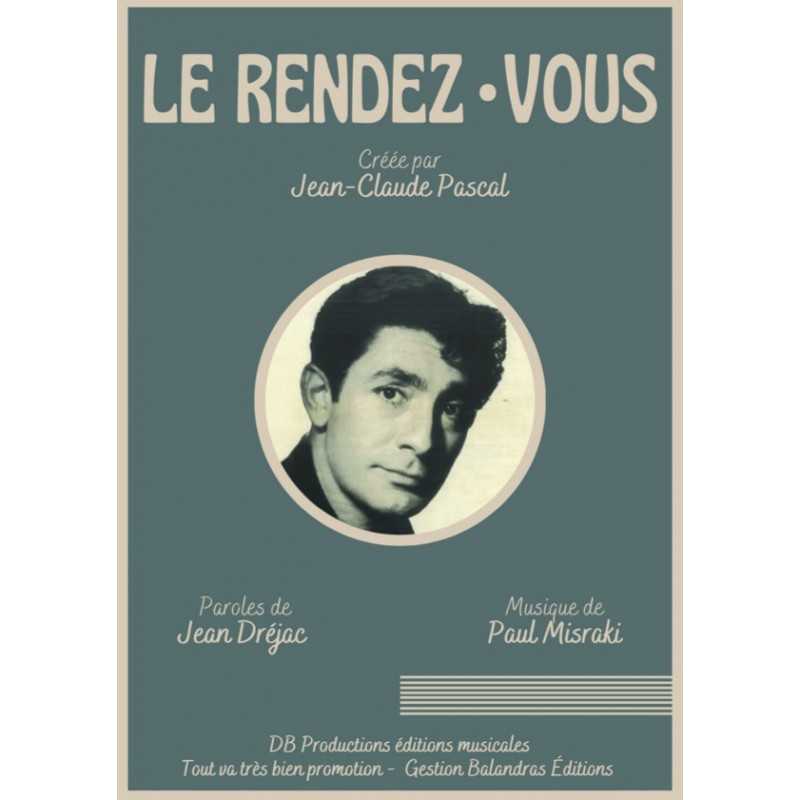 Partition LE RENDEZ-VOUS Jean-Claude PASCAL pdf