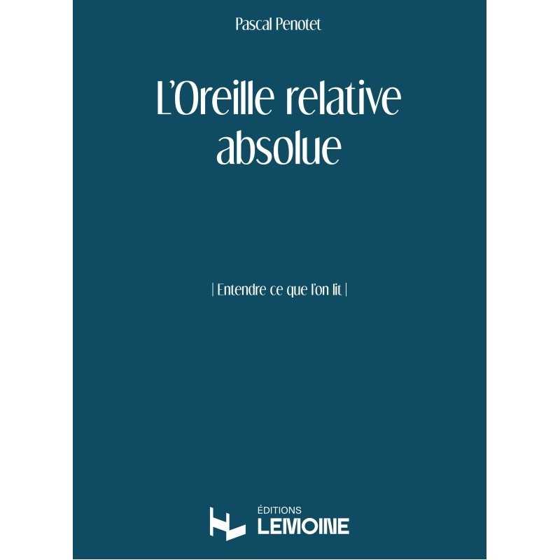 Sheet music L'OREILLE RELATIVE ABSOLUE Pascal PENOTET