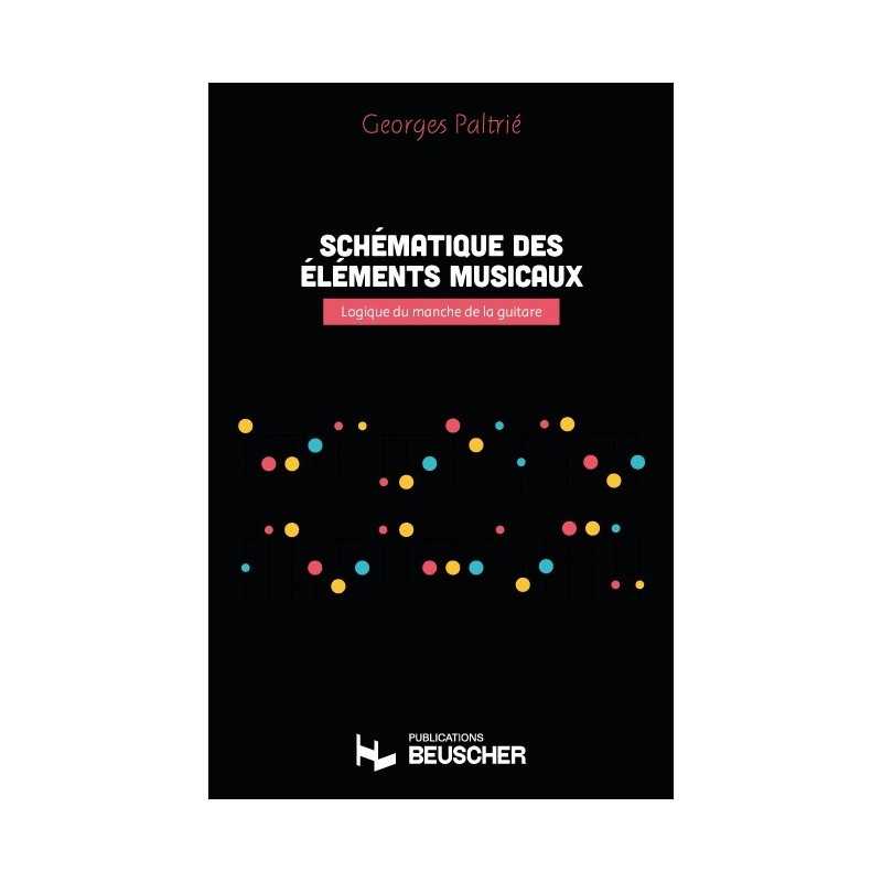 Sheet music SCHÉMATIQUE DES ÉLÉMENTS MUSICAUX Georges PALTRIÉ