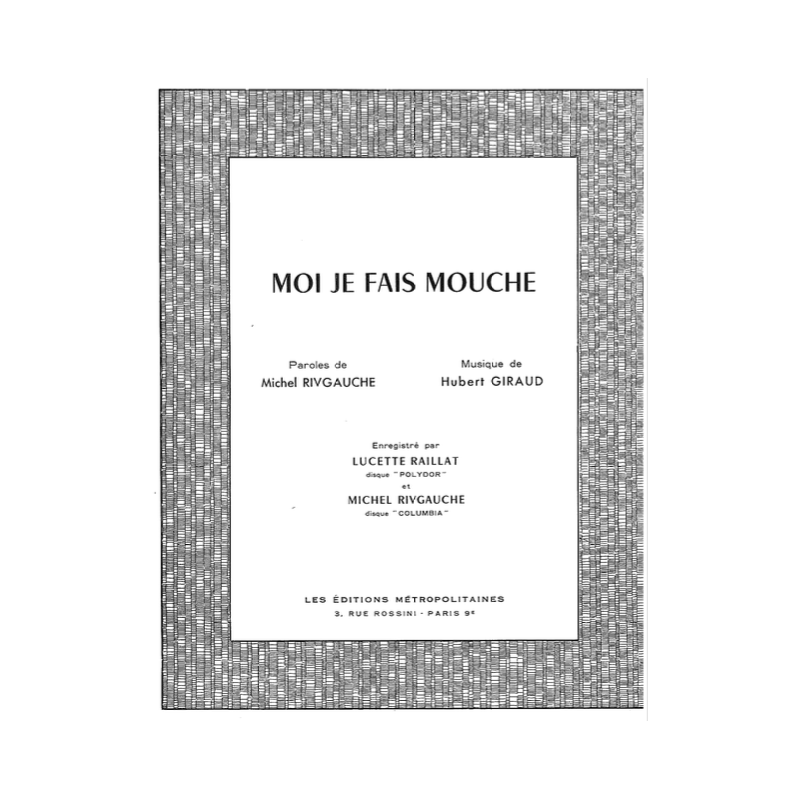Sheet music MOI JE FAIS MOUCHE by Michel RIVGAUCHE
