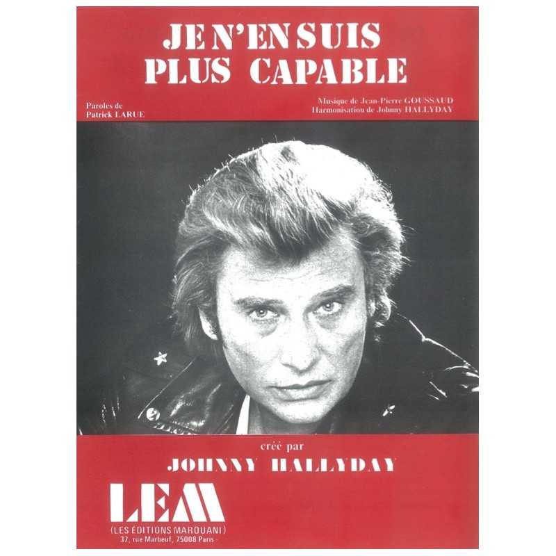 Sheet music JE N'EN SUIS PLUS CAPABLE Johnny HALLYDAY pdf