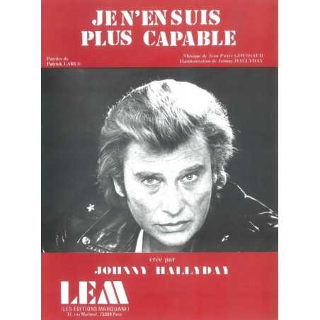 JE N'EN SUIS PLUS CAPABLE